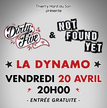 Concert Dynamo : Dirty Five & Not Found Yet
