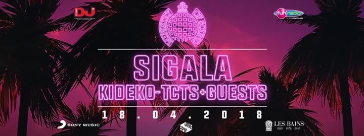 18/04 : Ministry Of Sound in Paris - Sigala, Kideko, TCTS
