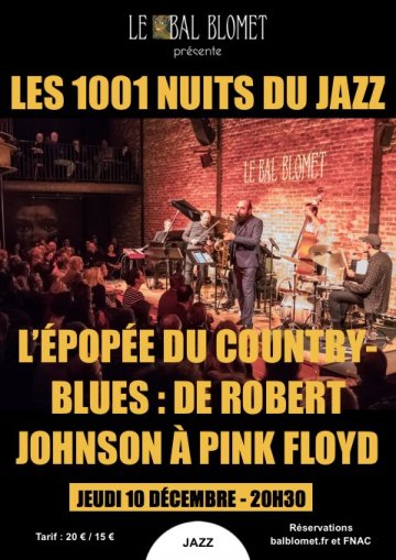 -- CONCERT REPORTÉ -- LES 1001 NUITS DU JAZZ – L’ÉPOPÉE DU COUNTRY-BLUES : DE ROBERT JOHNSON À PINK FLOYD