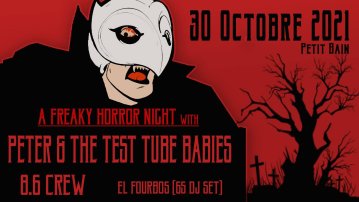 A freaky Horror Night with : Peter & TTB + 8°6 Crew + El Fourbos (65 dj set)