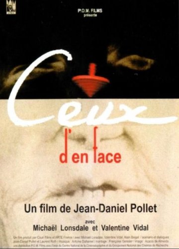 Ceux d'en face, film français de Jean-Daniel Pollet, 2001. Durée : 1h30