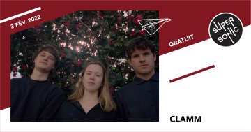 CLAMM en concert au Supersonic (Free entry)