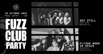 FUZZ CLUB PARTY / Flying Moon In Space • Juju • Pretty Lightning