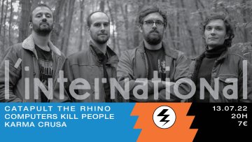 Catapult The Rhino + Computers Kill People + Karma Crusa