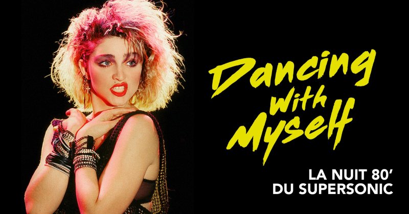 Dancing With Myself / Supersonic 80's Party