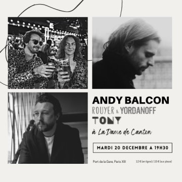 ANDY BALCON + ROUYER & YORDANOFF + TONY MAC