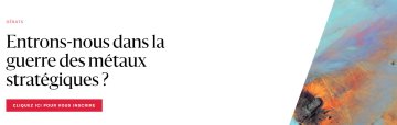 Entrons-nous dans la guerre des métaux stratégiques ?