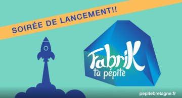 Soirée de lancement Fabrik ta pépite - Rennes