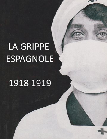 Le fléau de la grippe espagnole dans le Sud-Ouest et ailleurs