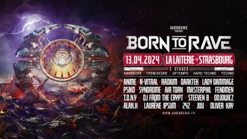 ] 13/04/24 – BORN TO RAVE – LA LAITERIE – STRASBOURG – 2 SCÈNES – HARD MUSIC