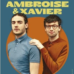 AMBROISE ET XAVIER