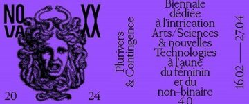 Biennale NOVA_XX 2024 : Plurivers & Contingence