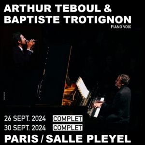 ARTHUR TEBOUL &amp; BAPTISTE TROTIGNON