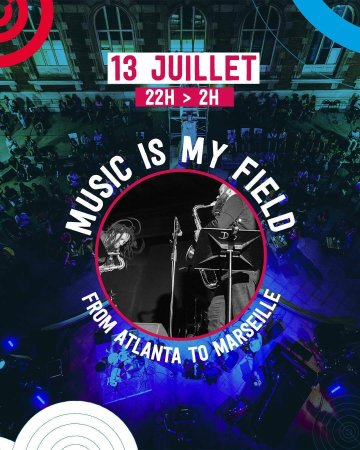 Marseille Jazz des cinq continents - Jazz Club 22: Music is my Field