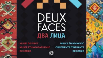 DEUX FACES - Kilims du Musée ethnographique de Serbie x Ornements itinérants de Milica Živadinović