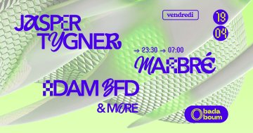 CLUB — JASPER TYGNER (+) ADAM BFD (+) MARBRÉ