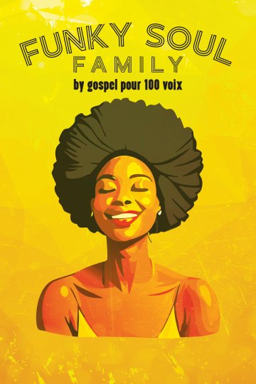 FUNKY SOUL FAMILY BY GOSPEL POUR 100 VOIX + SOIREE LATINO