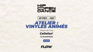 Atelier Cellofan' : Vinyles animés [ HIP OPEN DANCE ]