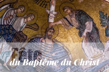 Epiphanie et Baptême du Seigneur