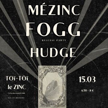 HUDGE + FOGG + MEZINC