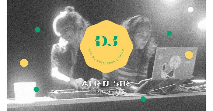 Alien She - Les DJ sets de BB