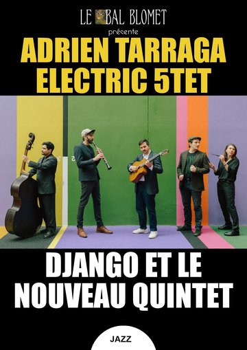 ADRIEN TARRAGA ELECTRIC 5TET – DJANGO ET LE NOUVEAU QUINTET