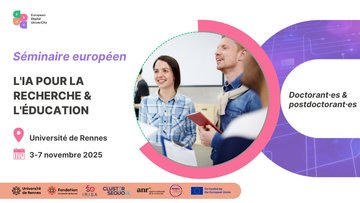 Participez au séminaire européen EDUC pour doctorant·e·s et post-doctorant·e·s  - l’IA pour la recherche & l’éducation