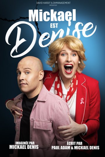 Mickaël est Denise