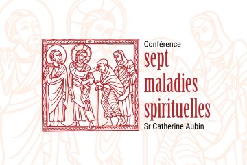 - annulé - Sept maladies spirituelles