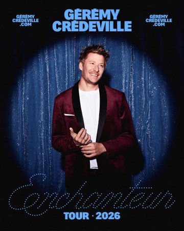 GÉRÉMY CRÉDEVILLE - Enchanteur