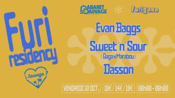 ¡FURI SAUVAGE : Evan Baggs • Sweet & Sour • Dasson?