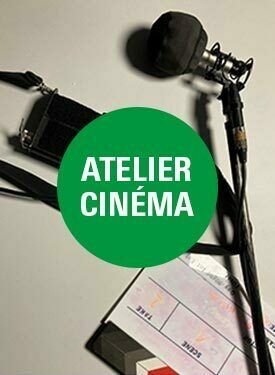 ATELIER CINÉMA ADOS — Bruitage et doublage