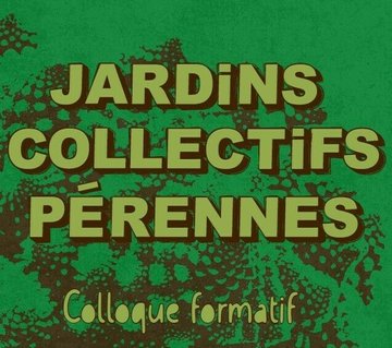 Colloque formatif : Jardins Collectifs Pérennes avec Saluterre