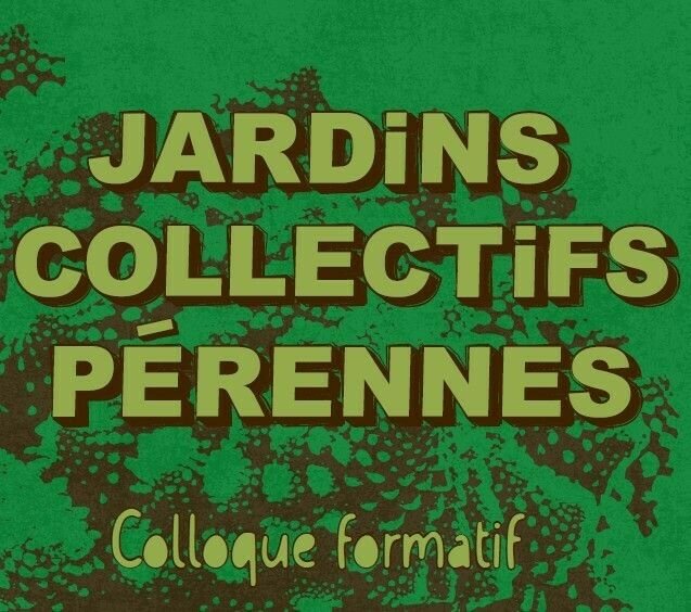 [Retiré de l'agenda de l'organisateur] Colloque formatif : Jardins Collectifs Pérennes avec Saluterre