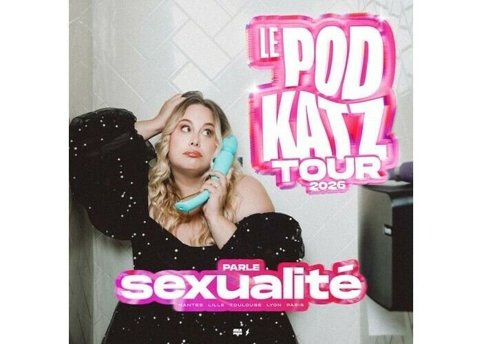 Juliette Katz : Le PodKkatz Tour 2026 parle sexualité