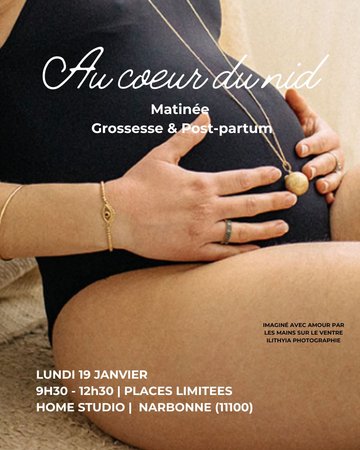 AU COEUR DU NID - MATINÉE  - GROSSESSE ET POST PARTUM