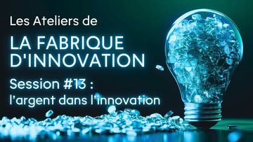 Les Ateliers de la Fabrique d'innovation