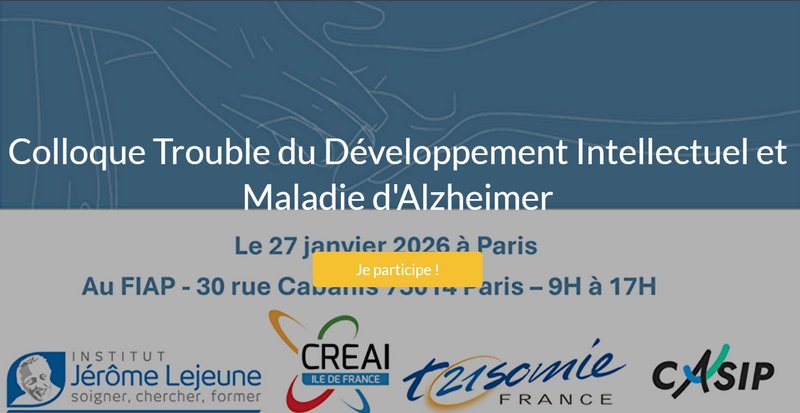Colloque - Trouble du Développement Intellectuel et Maladie d'Alzheimer