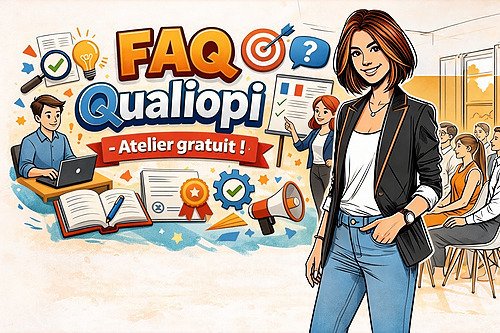 FAQ QUALIOPI - Atelier gratuit !