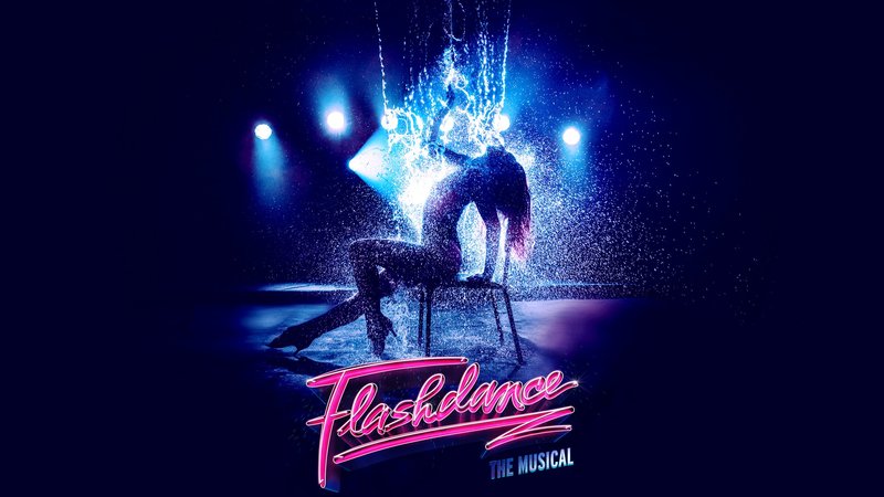Flashdance - the musical