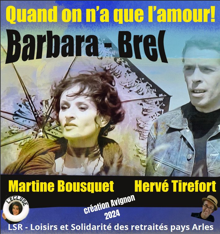 "Quand on n'a que l'amour" Barbara-Brel