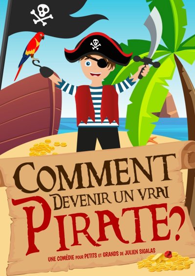 Comment Devenir Un Vrai Pirate ?- Tournée