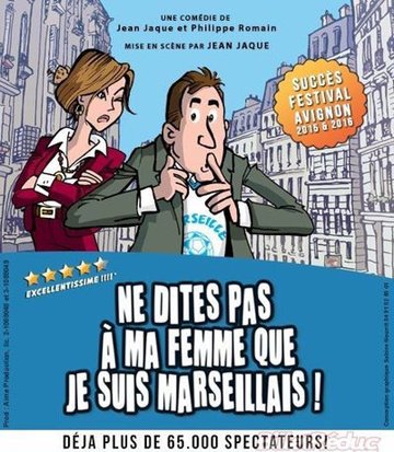 Ne dites pas à ma femme que je suis marseillais !