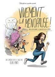 Vivement la ménopause !