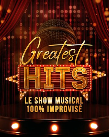Greatest Hits : le show musical 100% improvisé