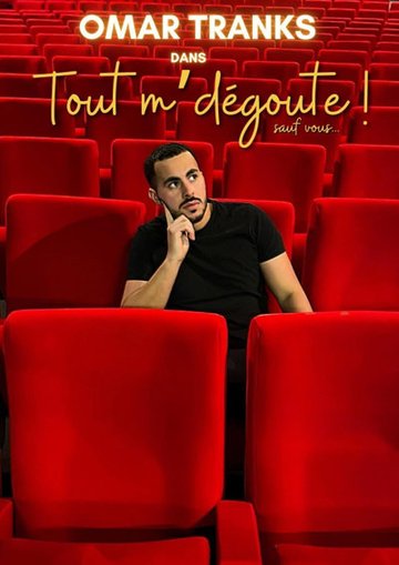 Omar Tranks dans Tout m'dégoute