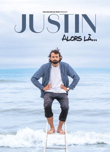 Justin Barthélemy dans Alors là...