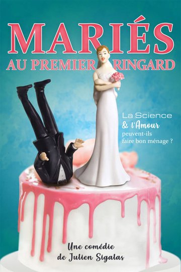 Mariés au Premier Ringard (Tournée) - La Comédie de Julien Sigalas