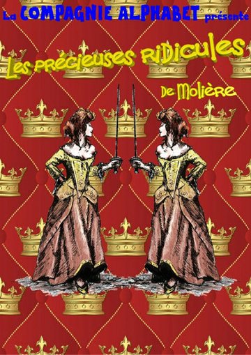 Les Précieuses Ridicules de Molière - Théâtre de l'Alphabet, Nice