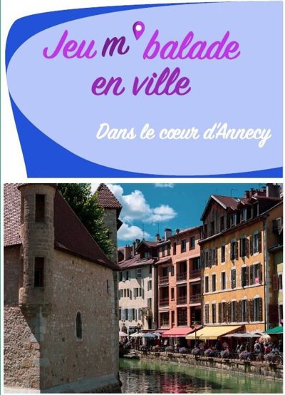 Jeu m'balade en ville : Dans le coeur d'Annecy